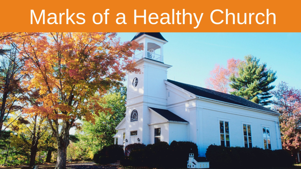 Marks of a Healthy Church
